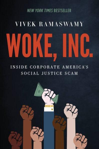 Woke, Inc.: Inside Corporate America's Social Justice Scam - Paperback | Diverse Reads