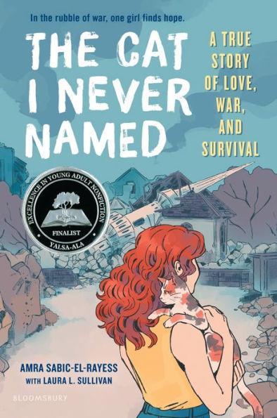 The Cat I Never Named: A True Story of Love, War, and Survival - Diverse Reads