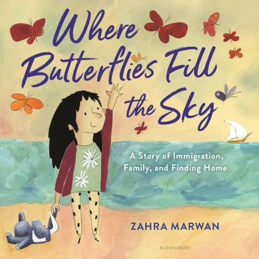 Where Butterflies Fill the Sky: A Story of Immigration, Family, and Finding Home - Diverse Reads