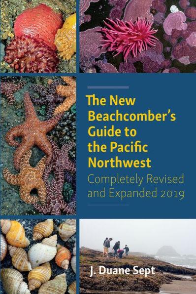 The New Beachcomber's Guide to the Pacific Northwest: Completely Revised and Expanded 2019 - Paperback | Diverse Reads