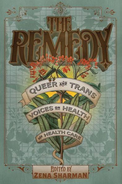 The Remedy: Queer and Trans Voices on Health and Health Care - Diverse Reads