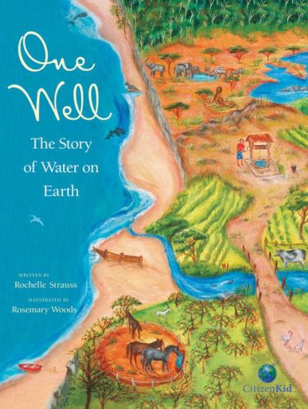 One Well: The Story of Water on Earth - Hardcover | Diverse Reads