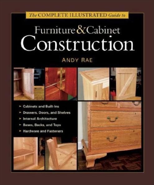 The Complete Illustrated Guide to Furniture & Cabinet Construction - Hardcover | Diverse Reads