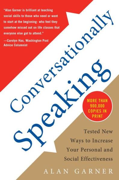 Conversationally Speaking : Tested New Ways to Increase Your Personal and Social Effectiveness - Paperback | Diverse Reads