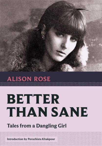 Better Than Sane: Tales from a Dangling Girl - Paperback | Diverse Reads