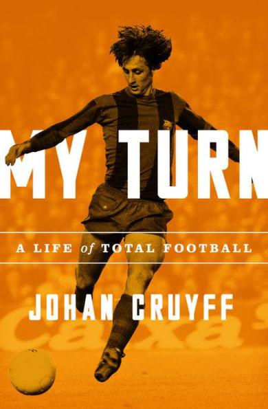 My Turn: A Life of Total Football - Paperback | Diverse Reads