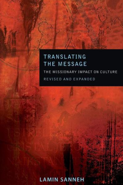 Translating the Message: The Missionary Impact on Culture / Edition 2