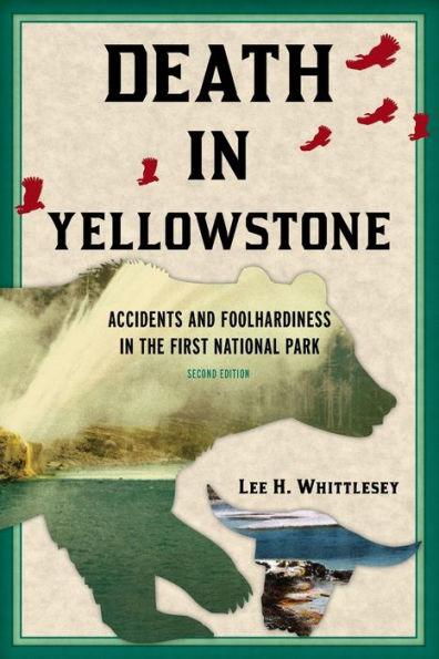 Death in Yellowstone: Accidents and Foolhardiness in the First National Park - Paperback | Diverse Reads