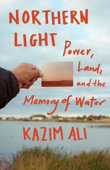 Northern Light: Power, Land, and the Memory of Water - Diverse Reads