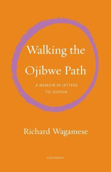 Walking the Ojibwe Path: A Memoir in Letters to Joshua - Diverse Reads
