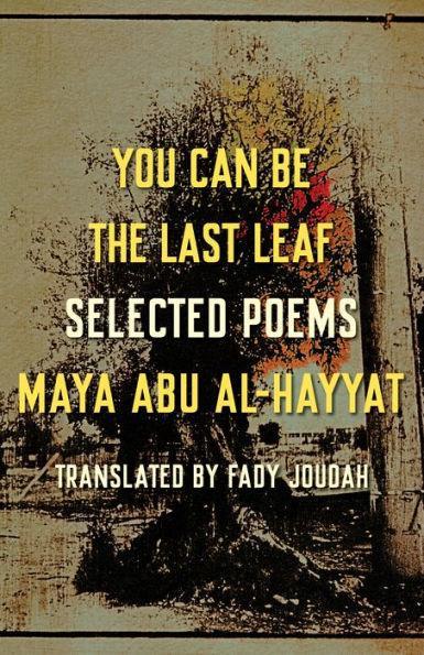 You Can Be the Last Leaf: Selected Poems - Diverse Reads