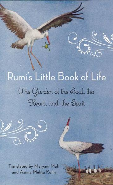 Rumi's Little Book of Life: The Garden of the Soul, the Heart, and the Spirit - Paperback | Diverse Reads