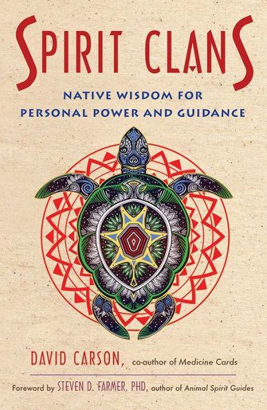 Spirit Clans: Native Wisdom for Personal Power and Guidance - Diverse Reads