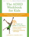 The ADHD Workbook for Kids: Helping Children Gain Self-Confidence, Social Skills, and Self-Control - Paperback | Diverse Reads