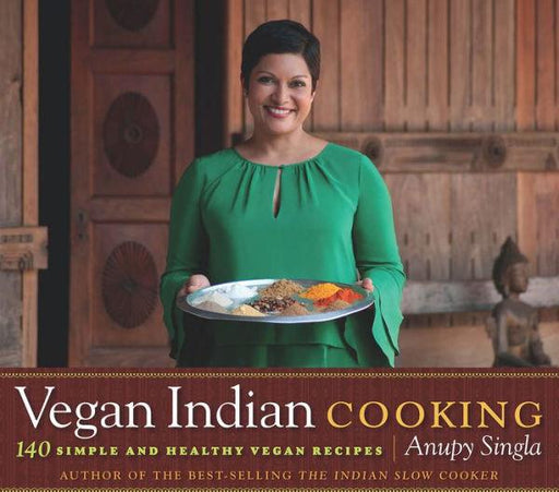 Vegan Indian Cooking: 140 Simple and Healthy Vegan Recipes - Paperback | Diverse Reads
