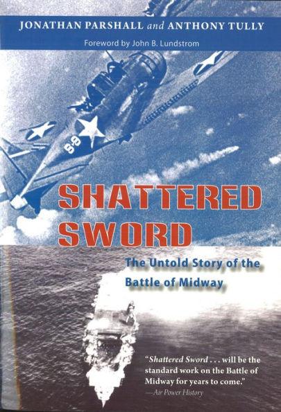 Shattered Sword: The Untold Story of the Battle of Midway - Hardcover | Diverse Reads