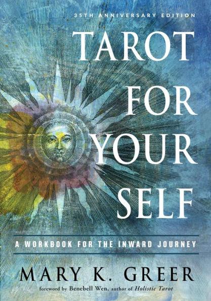 Tarot for Your Self: A Workbook for the Inward Journey (35th Anniversary Edition) - Paperback | Diverse Reads