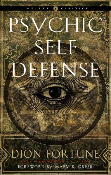 Psychic Self-Defense: The Definitive Manual for Protecting Yourself Against Paranormal Attack - Paperback | Diverse Reads