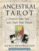 Ancestral Tarot: Uncover Your Past and Chart Your Future - Paperback | Diverse Reads