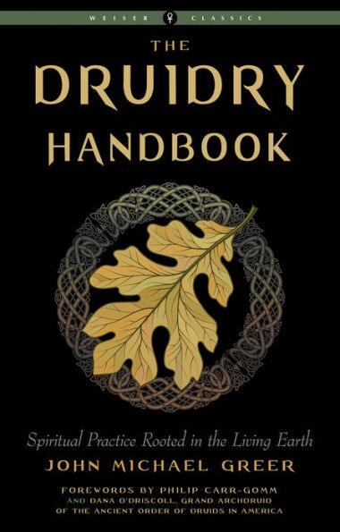 Druidry Handbook: Spiritual Practice Rooted in the Living Earth - Paperback | Diverse Reads