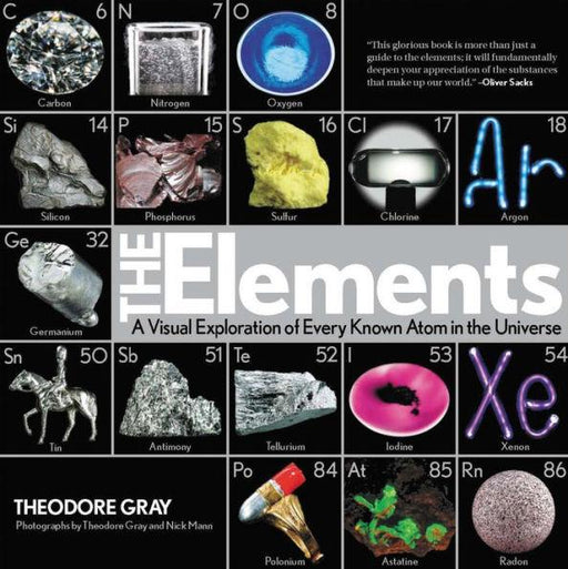 Elements: A Visual Exploration of Every Known Atom in the Universe - Hardcover | Diverse Reads