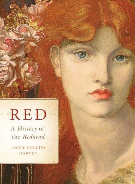 Red: A History of the Redhead - Hardcover | Diverse Reads