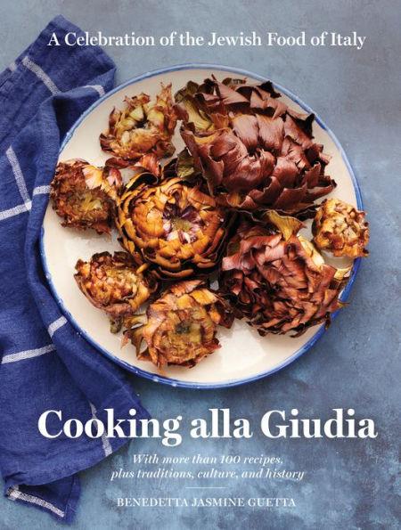 Cooking alla Giudia: A Celebration of the Jewish Food of Italy - Hardcover | Diverse Reads