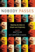 Nobody Passes: Rejecting the Rules of Gender and Conformity - Diverse Reads