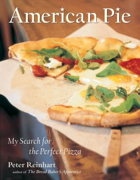 American Pie: My Search for the Perfect Pizza - Hardcover | Diverse Reads