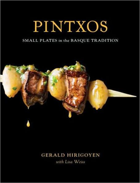 Pintxos: Small Plates in the Basque Tradition [A Cookbook] - Hardcover | Diverse Reads