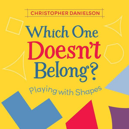 Which One Doesn't Belong?: Playing with Shapes - Paperback | Diverse Reads