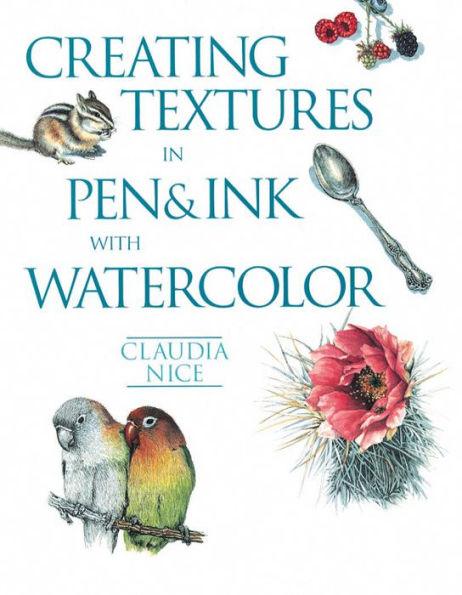 Creating Textures in Pen & Ink with Watercolor - Paperback | Diverse Reads