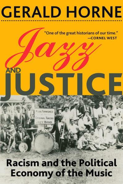 Jazz and Justice: Racism and the Political Economy of the Music - Paperback | Diverse Reads