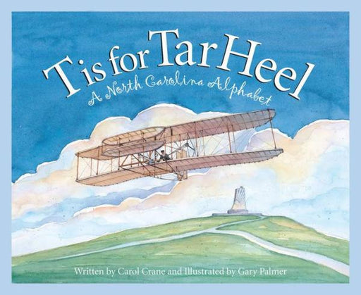 T is for Tar Heel: A North Carolina Alphabet - Hardcover | Diverse Reads