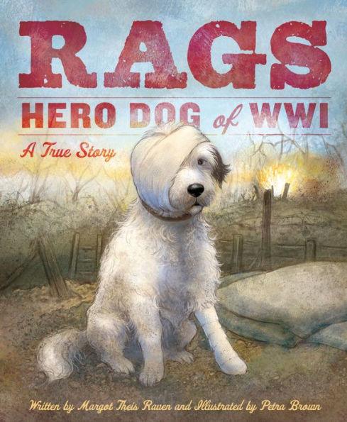 Rags: Hero Dog of WWI: A True Story - Hardcover | Diverse Reads
