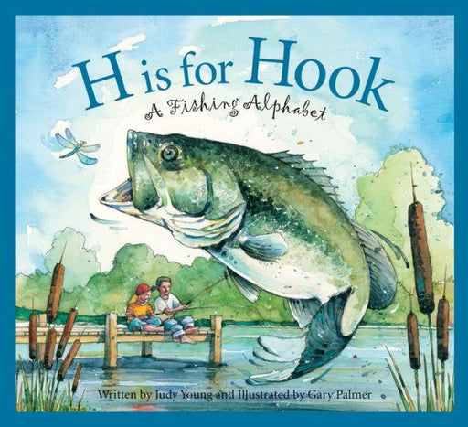 H is for Hook: A Fishing Alphabet (Sleeping Bear Press Sports Series) - Hardcover | Diverse Reads