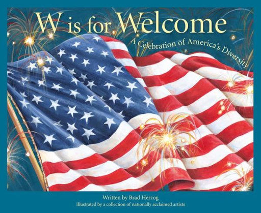W is for Welcome: A Celebration of America's Diversity - Hardcover | Diverse Reads