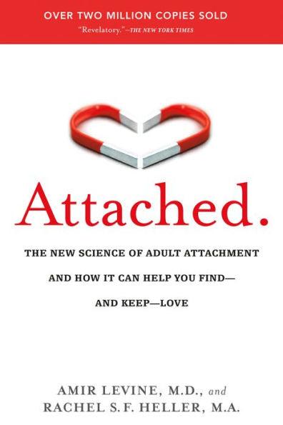 Attached: The New Science of Adult Attachment and How It Can Help You Find--and Keep--Love - Paperback | Diverse Reads