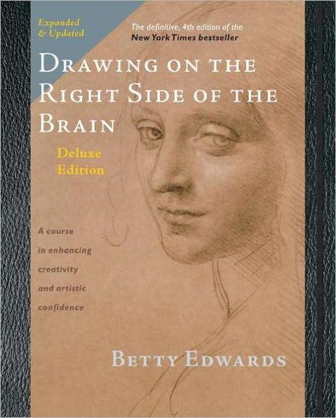 Drawing on the Right Side of the Brain: The Deluxe Edition - Hardcover | Diverse Reads