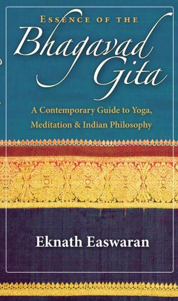Essence of the Bhagavad Gita: A Contemporary Guide to Yoga, Meditation, and Indian Philosophy - Paperback | Diverse Reads