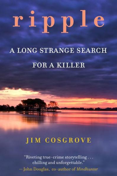 Ripple: A Long Strange Search for A Killer - Paperback | Diverse Reads