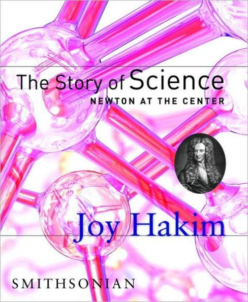The Story of Science: Newton at the Center - Hardcover | Diverse Reads