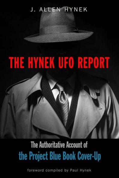 The Hynek UFO Report: The Authoritative Account of the Project Blue Book Cover-Up - Paperback | Diverse Reads