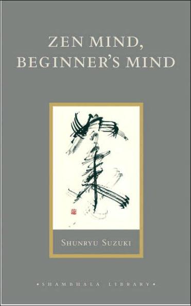 Zen Mind, Beginner's Mind: Informal Talks on Zen Meditation and Practice - Hardcover | Diverse Reads