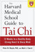 The Harvard Medical School Guide to Tai Chi: 12 Weeks to a Healthy Body, Strong Heart, and Sharp Mind - Paperback | Diverse Reads