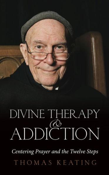 Divine Therapy & Addiction: Centering Prayer and the Twelve Steps - Paperback | Diverse Reads
