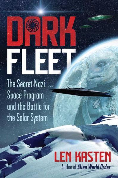 Dark Fleet: The Secret Nazi Space Program and the Battle for the Solar System - Paperback | Diverse Reads