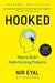 Hooked: How to Build Habit-Forming Products - Hardcover | Diverse Reads