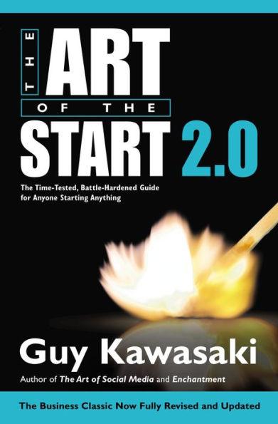 The Art of the Start 2.0: The Time-Tested, Battle-Hardened Guide for Anyone Starting Anything - Hardcover | Diverse Reads