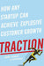 Traction: How Any Startup Can Achieve Explosive Customer Growth - Hardcover | Diverse Reads